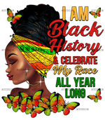 I_am_Black_History_And_Celebrate_My_Race_All_Year_Alone.png