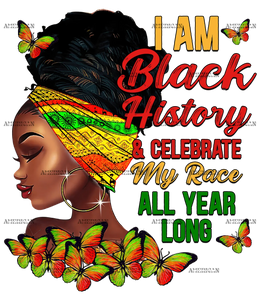 I_am_Black_History_And_Celebrate_My_Race_All_Year_Alone.png