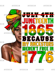 Juneteenth_1865_Because_My_Ancestors_Weren_t_Free_In_1776_Woman.png