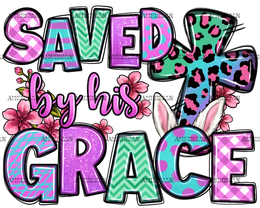 Saved_By_His_Grace_Easter.png
