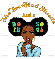 She_Got_Mad_Hustle_And_A_Dope_Soul.png