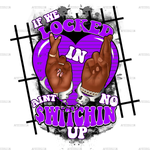 If_We_Locked_In_Ain_t_No_Switchin_Up-Purple.png
