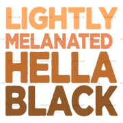 Lightly_Melanated_Hella_Black-2.png