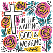In_The_Waiting_God_Is_Working-2.png