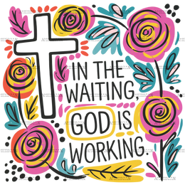 In_The_Waiting_God_Is_Working-2.png
