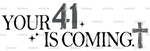 Your_41_Is_Coming-3.png