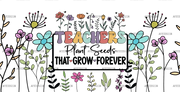 Teachers_Plant_Seeds_That_Grow_Forever-4.png