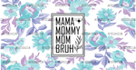 Mama_Mommy_Mom_Bruh.png