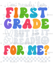 Im_ready_for_first_grade_but_is_it_ready_for_me.png