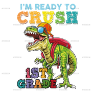 I_m_Ready_To_Crush_Dinosours_1st_grade.png