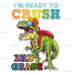 I_m_Ready_To_Crush_Dinosours_3rd_grade.png