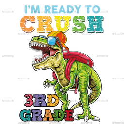 I_m_Ready_To_Crush_Dinosours_3rd_grade.png