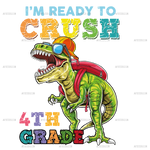 I_m_Ready_To_Crush_Dinosours_4th_grade.png