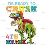 I_m_Ready_To_Crush_Dinosours_4th_grade.png