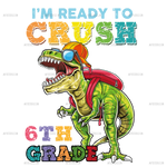 I_m_Ready_To_Crush_Dinosours_6th_grade.png