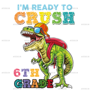 I_m_Ready_To_Crush_Dinosours_6th_grade.png