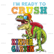 I_m_Ready_To_Crush_Dinosours_Kinder_Garten-1.png