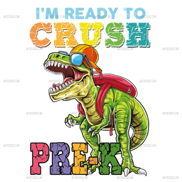 I_m_Ready_To_Crush_Dinosours_pre-k.png