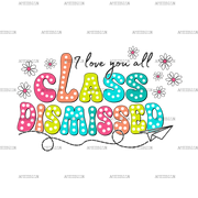 I_Love_You_All_Class_Dismissed.png