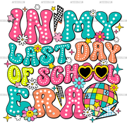In_My_Last_Day_Of_School_Era-1.png