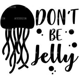 Don_t_Be_Jelly.png