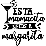 Esta_Mamacita_Needs_A_Margarita.png