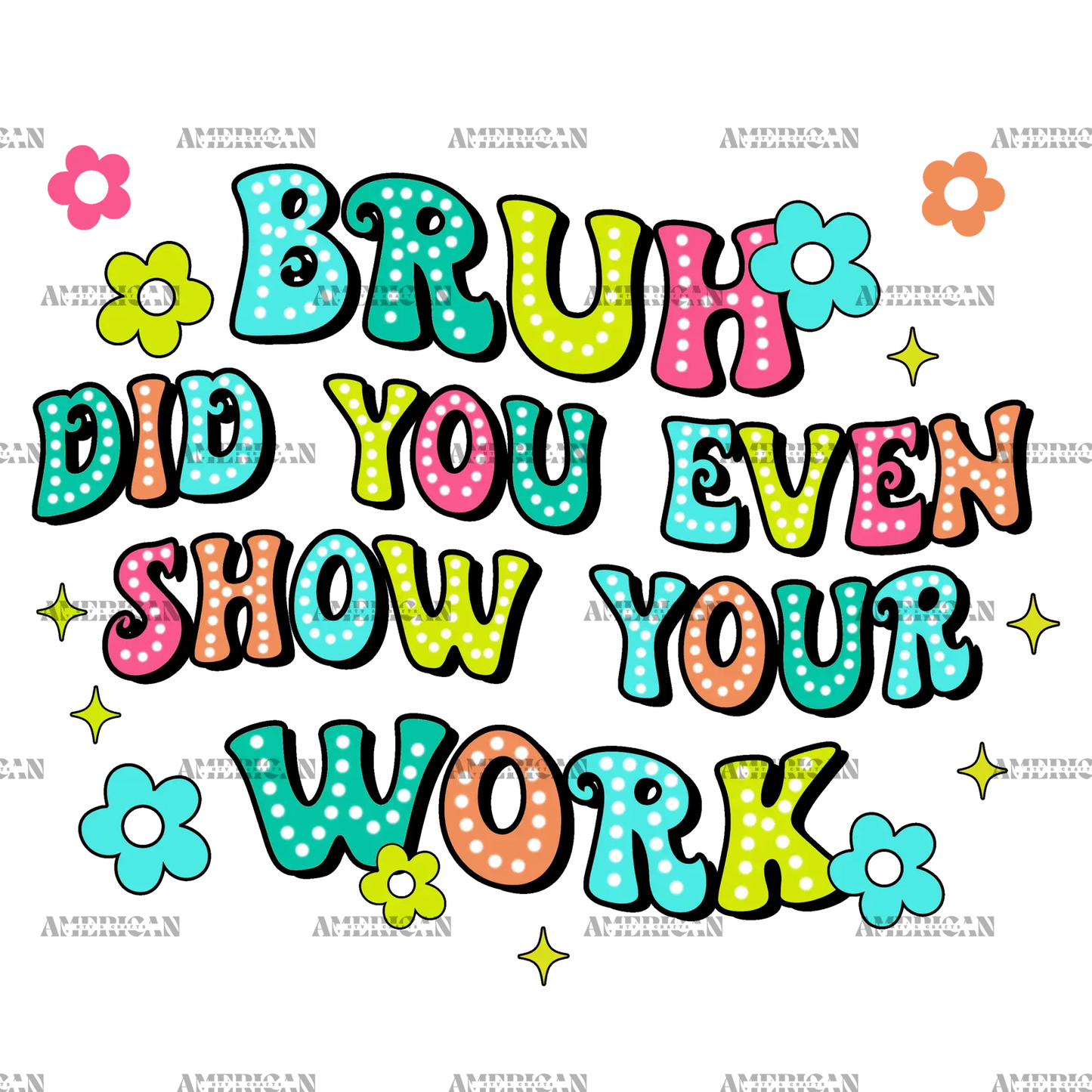 Bruh_Did_You_Even_Show_Your_Work.png
