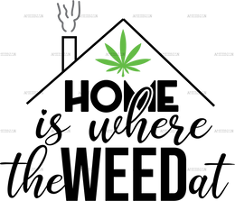 home_is_where_the_weed_at.png