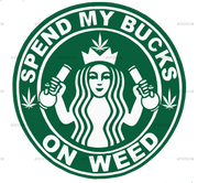 spend_my_bucks_on_weed.png