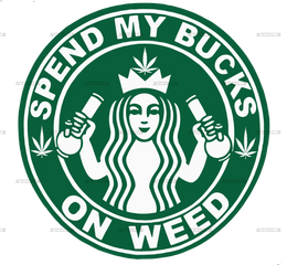 spend_my_bucks_on_weed.png