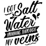 I_Got_Salt_Water_Running_Through_My_Veins.png