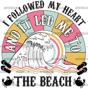 I_Followed_My_Heart_And_It_Led_Me_To_The_Beach.png