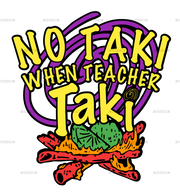 No_Taki_when_teacher_taki.png