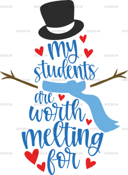 My_Students_are_Worth_Melting_For.png