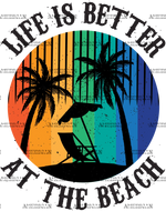 Life_Is_Better_At_The_Beach.png