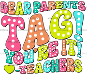 Dear_Parents_Tag_You_re_It_Teachers-3.png