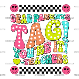 Dear_Parents_Tag_You_re_It_Teachers-1.png