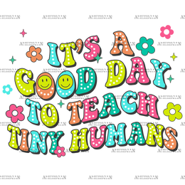 It_s_A_Good_Day_To_Teach_Tiny_Humans.png