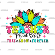 Teacher_Plant_Seeds_That_Grow_Forever.png