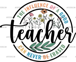 The_Influence_Of_A_Good_Teacher_Can_Never_Be_Erased.png