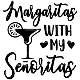 Margaritas_With_My_Senoritas.png