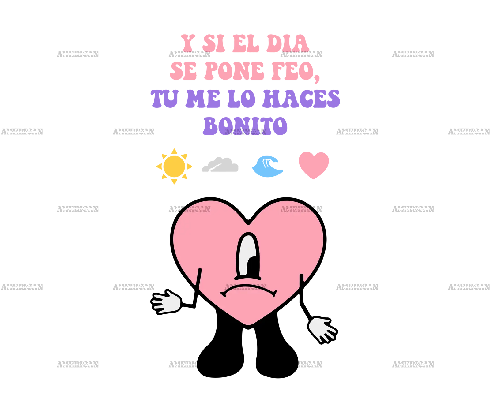 Y_Si_El_Dia_Se_Me_Pone_Feo_Tu_Me_Lo_Haces_Bonito-2.png