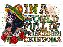 In_A_World_Full_Of_Princesses_Chingona.png