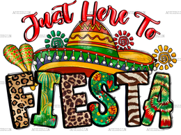 Just_Here_To_Fiesta.png