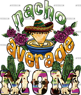 Nacho_Average_Mom.png
