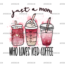 Just_A_Mom_Who_Loves_Iced_Coffee.png