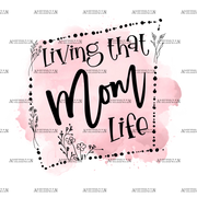 Living_That_Mom_Life.png