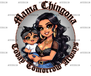 Mamma_Chingona_Today_Tomorrow_Always.png
