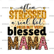 Often_Stressed_A_Real_Hot_Mess_But_Very_Blessed_Mama.png