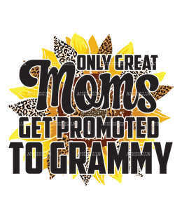 Only_Great_Moms_Get_Promoted_To_Grammy.png